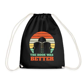 The Book was better - Drawstring Bag - black - Front