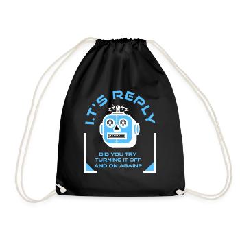 IT's Reply funny T-shirt for I.T. Professional - Drawstring Bag - black - Front