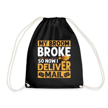 My Broom Broke So Now I Deliver Mail Postal Worker - Turnbeutel - Schwarz - Vorne