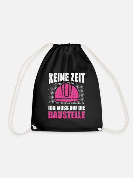 Bauherrin Keine Zeit ich muss auf die Baustelle - Turnbeutel - Schwarz