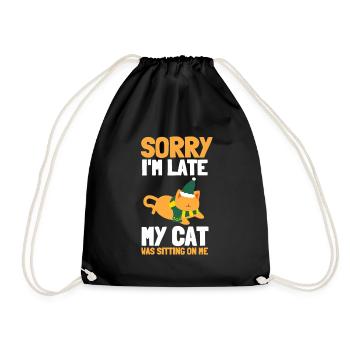 Sorry I'm Late My Cat Was Sitting On Me - Drawstring Bag - black - Front
