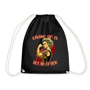 Giving up is not an option strong woman - Drawstring Bag - black - Front