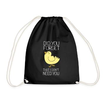 Citation sarcastique - Avez-vous oublié que je n’ai pas besoin - Sac de sport léger - noir - Devant