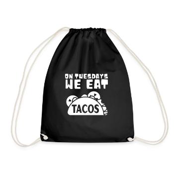 On Tuesday we eat tacos - Drawstring Bag - black - Front