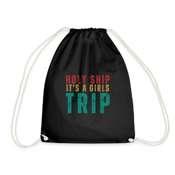 Cruise Vacation Family Trip - Holy Ship Girls Trip - Turnbeutel - Schwarz - Vorne