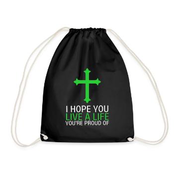 Inspirational - I hope you live a life you're - Drawstring Bag - black - Front