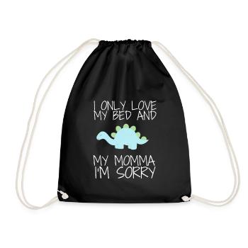 I only love my bed and my mama I'm sorry - Turnbeutel - Schwarz - Vorne