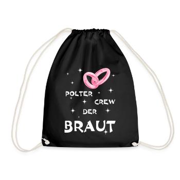 Polterabend Braut - Turnbeutel - Schwarz - Vorne