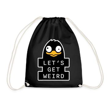 Let's Get Weird Penguin Weird Bird Crazy - Drawstring Bag - black - Front