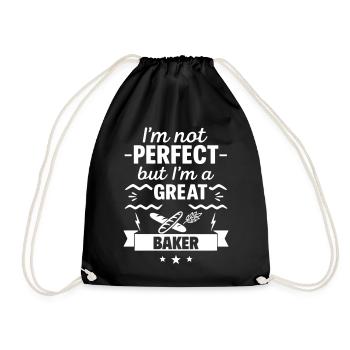 I'm Not Perfect But I'm a Great Baker - Drawstring Bag - black - Front