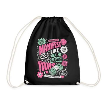 Manifest Like It's Already Yours - Turnbeutel - Schwarz - Vorne