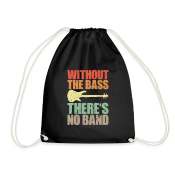 Bass Player Gift WITHOUT THE BASS THERE’S NO BAND - Sac de sport léger - noir - Devant