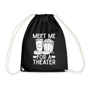 Theater Meet Me For A Theater Musical Theatre - Drawstring Bag - black - Front