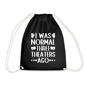 Theater I Was Normal Actor Musical Theatre - Turnbeutel - Schwarz - Vorne