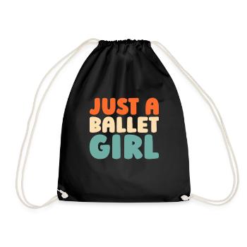 Ballet Balerina Just A Ballet Girl - Turnbeutel - Schwarz - Vorne