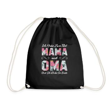 Ich Habe Zwei Titel Mama Und Oma - Turnbeutel - Schwarz - Vorne