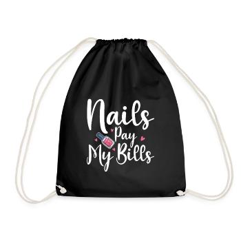 Nails Pay My Bills Shirt Geschenk - Turnbeutel - Schwarz - Vorne