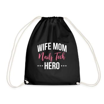 Wife Mom Nail Tech Hero Gift Shirt - Drawstring Bag - black - Front