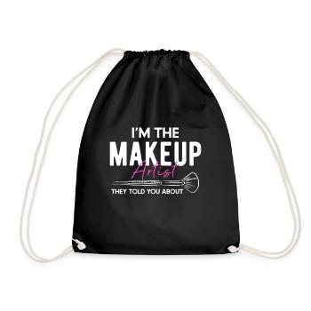 I Am The Makeup Artist ... Shirt - Turnbeutel - Schwarz - Vorne