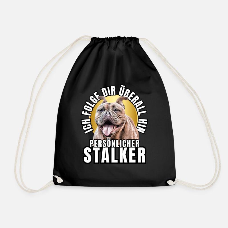 PERSÖNLICHER STALKER BULLDOGGE Hund HUNDE - Turnbeutel - Schwarz