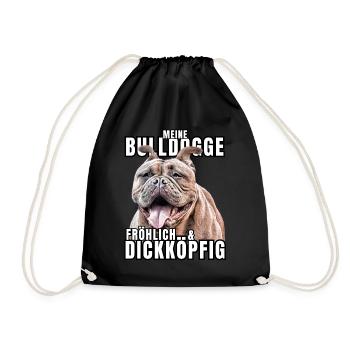 My BULLDOG cheerful & stubborn dog DOGS - Drawstring Bag - black - Front