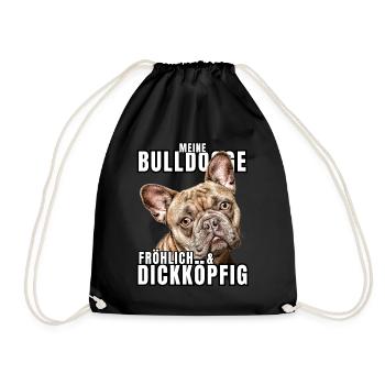 My BULLDOG cheerful & stubborn dog DOGS - Drawstring Bag - black - Front
