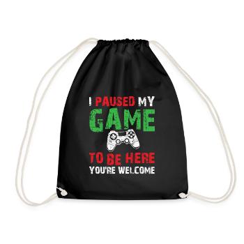 Video Gamer Humor Joke I Paused My Game to Be Here - Drawstring Bag - black - Front