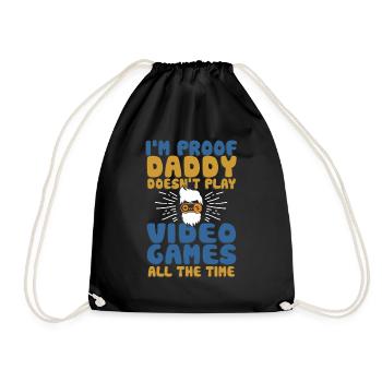 I'm Proof Daddy Doesn't Play Video Games All Time - Drawstring Bag - black - Front