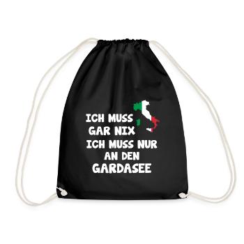 Ich muss an den Gardasee Spruch Italien - Turnbeutel - Schwarz - Vorne