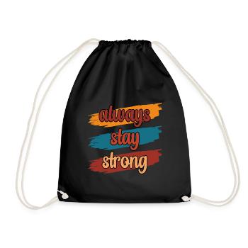 Always Stay Strong - Turnbeutel - Schwarz - Vorne