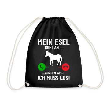 Mein Esel ruft an, ich muss los! - Turnbeutel - Schwarz - Vorne