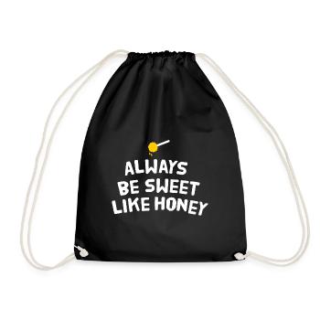 Always be sweet like honey - Drawstring Bag - black - Front