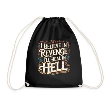 I Believe In Revenge I'll Heal In Hell 12 - Turnbeutel - Schwarz - Vorne