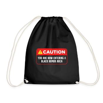 Caution Design für Menschen mit schwarzem Humor - Turnbeutel - Schwarz - Vorne