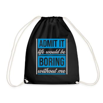 boring life without me - Drawstring Bag - black - Front