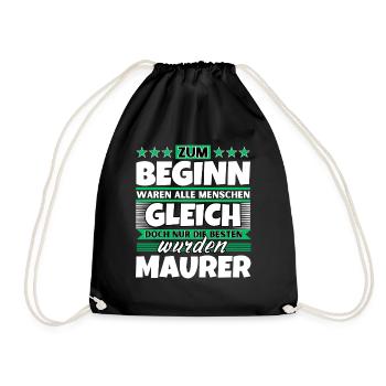 Zum Beginn gleich die besten wurden Maurer - Turnbeutel - Schwarz - Vorne