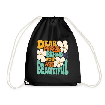 Dear person behind me. You are beautiful. (blue 1) - Drawstring Bag - black - Front