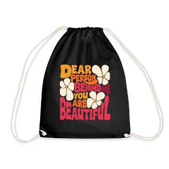 Dear person behind me. You're Beautiful (pink 1) - Drawstring Bag - black - Front
