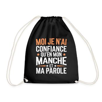Moi, je n'ai confiance qu'en mon manche et ma paro - Sac de sport léger - noir - Devant