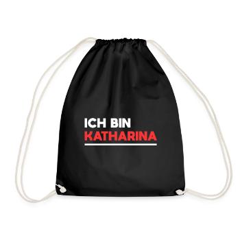 Katharina Name Spruch für stolze Katharinas - Turnbeutel - Schwarz - Vorne