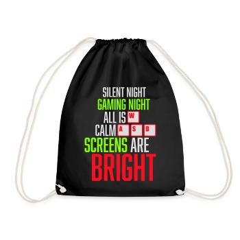 Silent Night Gaming Night All Calm Screens Bright - Turnbeutel - Schwarz - Vorne