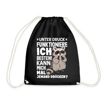 Unter Druck funktioniere ich am besten - Turnbeutel - Schwarz - Vorne