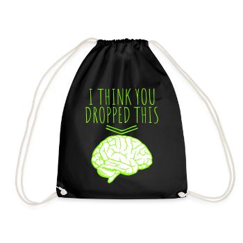 I Think You Dropped This Brain Sarcasm Humor - Drawstring Bag - black - Front