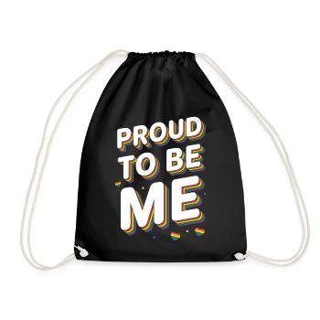 Pride Month LGBTQ - Proud To Be Me - Drawstring Bag - black - Front