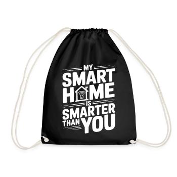 My Smart Home Is Smarter Than You - Drawstring Bag - black - Front