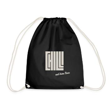 chill mal deine base - Turnbeutel - Schwarz - Vorne