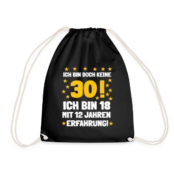 Ich bin doch keine 30 sondern habe Erfahrung - Turnbeutel - Schwarz - Vorne