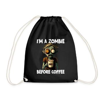 Ich bin ein Zombie vor dem Kaffee - Turnbeutel - Schwarz - Vorne