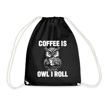 Coffee Is Owl I Roll - Drawstring Bag - black - Front