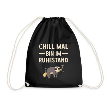 Pensionierung Chill Mal Bin Im Ruhestand Rente - Turnbeutel - Schwarz - Vorne